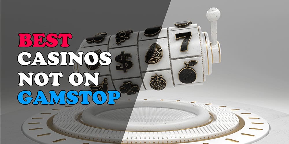 Fair Casinos Not on GamStop An In-Depth Guide